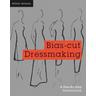 Bias-Cut Dressmaking - Gillian Holman