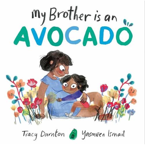 My Brother is an Avocado – Tracy Darnton