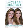 The Clear Skin Diet - Randa Nelson, Nina Nelson, Randa Nelson