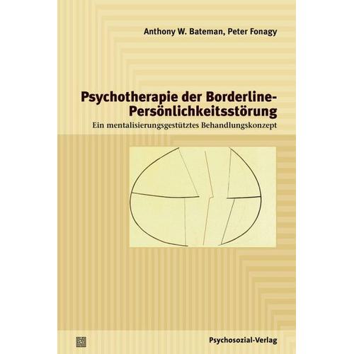 Psychotherapie der Borderline-Persönlichkeitsstörung – Anthony W. Bateman, Peter Fonagy