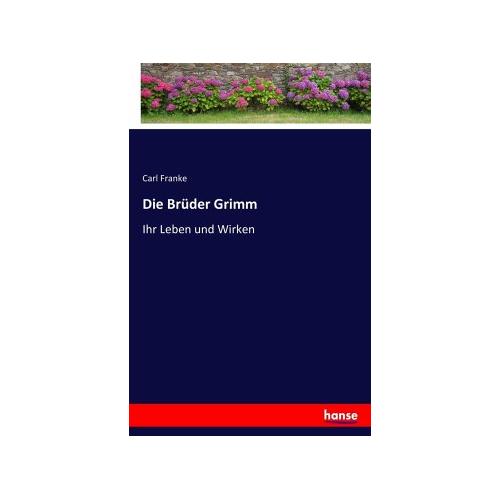 Die Brüder Grimm – Carl Franke