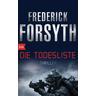 Die Todesliste - Frederick Forsyth