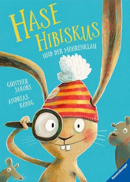 Hase Hibiskus und der Möhrenklau – Andreas König