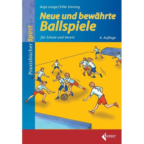 Neue und bewährte Ballspiele – Silke Sinning, Anja Lange