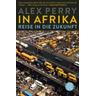 In Afrika: Reise in die Zukunft - Alex Perry