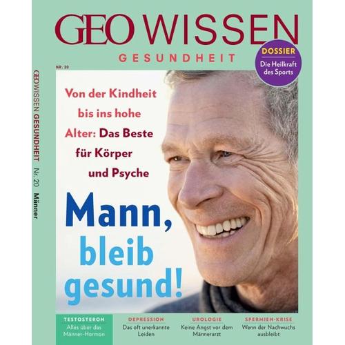 GEO Wissen Gesundheit / GEO Wissen Gesundheit 20/22 – Mann, bleib gesund! / GEO Wissen Gesundheit 20/2022