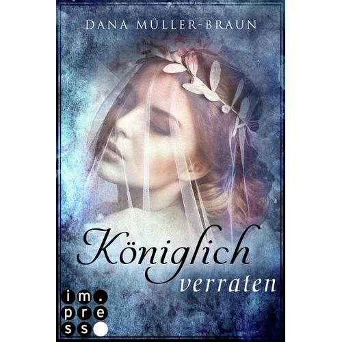 Königlich verraten / Die Königlich-Reihe Bd.2 - Dana Müller-Braun