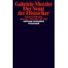 Der Staat der Historiker - Gabriele Metzler