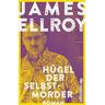 Hügel der Selbstmörder / Lloyd Hopkins Trilogie Bd.3 - James Ellroy