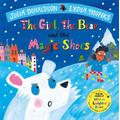 The Girl, the Bear and the Magic Shoes - Julia Donaldson, Lydia Monks
