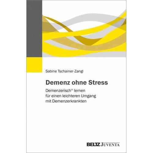 Demenz ohne Stress – Sabine Tschainer-Zangl