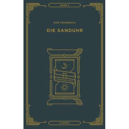Die Sanduhr: Die Krosann-Saga Band 3 – Sam Feuerbach