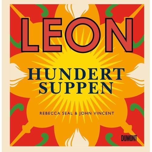 Leon. Hundert Suppen - Rebecca Seal, John Vincent