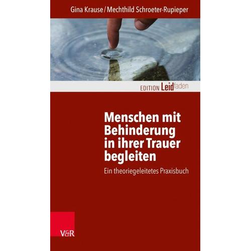 Menschen mit Behinderung in ihrer Trauer begleiten – Gina Krause, Mechthild Schroeter-Rupieper