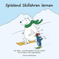 Spielend Skifahren lernen - Carina Hartmann