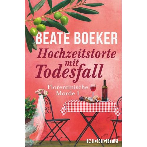 Hochzeitstorte mit Todesfall / Florentinische Morde Bd.1 – Beate Boeker