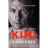 The Unknown Kimi Raikkonen - Kari Hotakainen