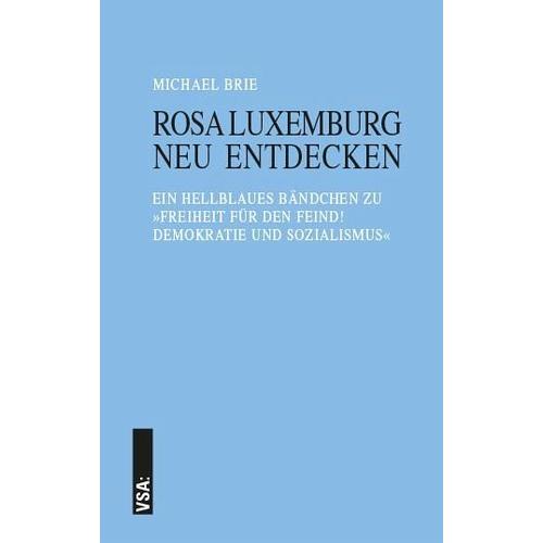 Rosa Luxemburg neu entdecken - Michael Brie