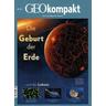 GEOkompakt / GEOkompakt 56/2018 - Die Geburt der Erde