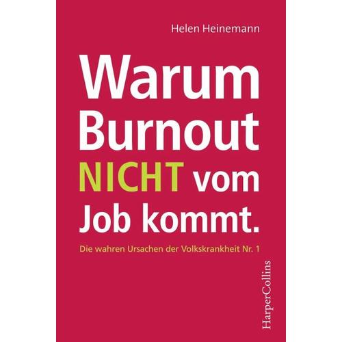 Warum Burnout nicht vom Job kommt – Helen Heinemann