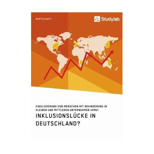 Inklusionslücke in Deutschland? Eingliederung von Menschen mit Behinderung in kleinen und mittleren Unternehmen (KMU) – Anonym