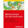 Meteorologie für die Feuerwehr - Jens Motsch
