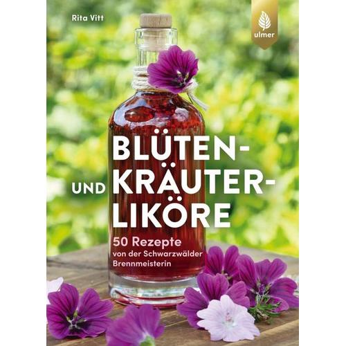 Blüten- und Kräuterliköre – Rita Vitt