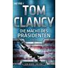 Die Macht des Präsidenten / Jack Ryan Bd.20 - Tom Clancy, Mark Greaney