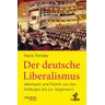 Der deutsche Liberalismus - Hans Fenske