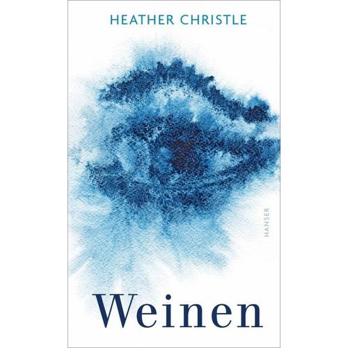 Weinen – Heather Christle