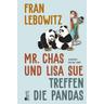 Mr. Chas und Lisa Sue treffen die Pandas - Fran Lebowitz