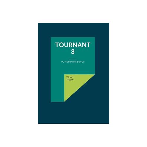 Tournant 3 – Eduard Wagner