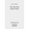 The Lord of the Gospel of John - Paul C.J. Riley