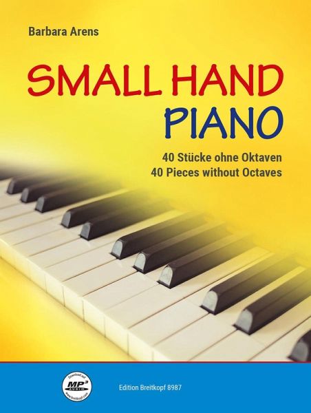 Small Hand Piano -40 Stücke ohne Oktaven- – Barbara Arens