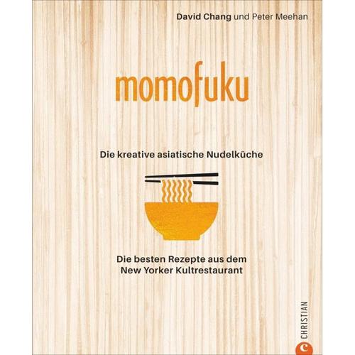 Momofuku: Die kreative asiatische Nudelküche – David Chang