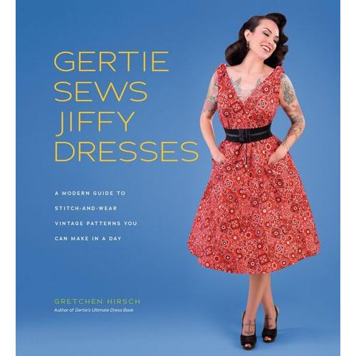 Gertie Sews Jiffy Dresses - Gretchen Hirsch