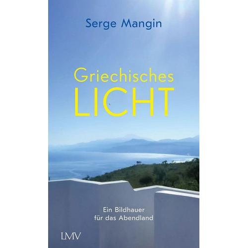 Griechisches Licht - Serge Mangin