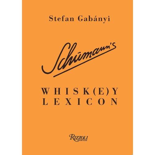 Schumann's Whisk(e)y Lexicon - Stefan Gabányi