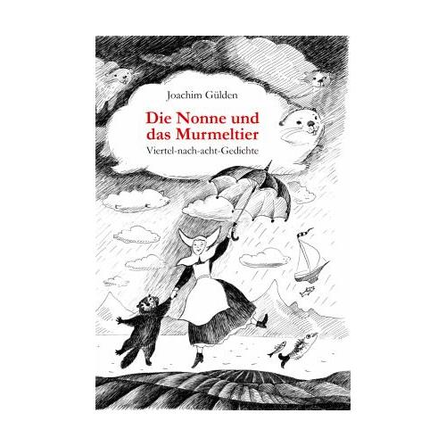 Die Nonne und das Murmeltier – Joachim Gülden