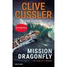 Mission Dragonfly / Dirk Pitt Bd.26 - Clive Cussler, Dirk Cussler