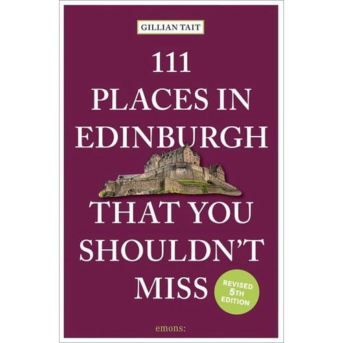 111 Places in Edinburgh that you shouldn't miss - Gillian Tait