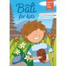 Bali for kids - Birgitta Kuhn