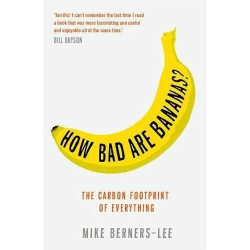 How Bad Are Bananas? – Mike Berners-Lee