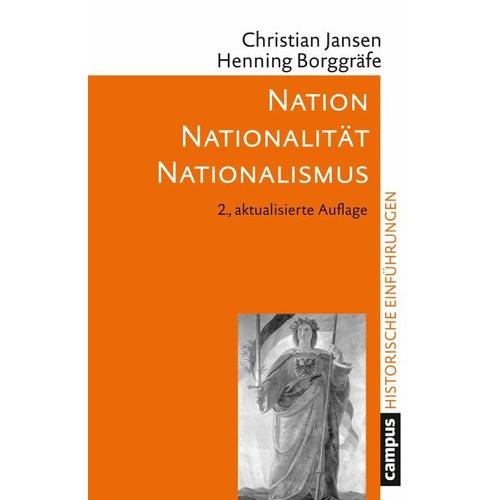 Nation – Nationalität – Nationalismus – Christian Jansen, Henning Borggräfe