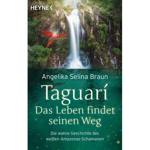 Taguari. Das Leben findet seinen Weg – Angelika Selina Braun