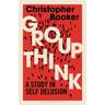 Groupthink - Booker Christopher Booker