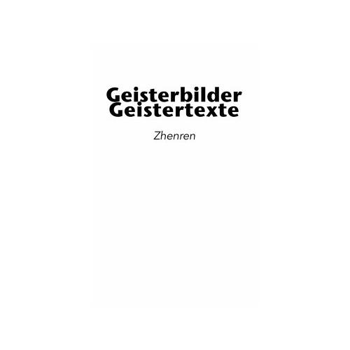 Geisterbilder | Geistertexte – Zhenren