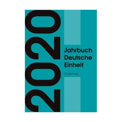 Jahrbuch Deutsche Einheit 2020 – Marcus Böick, Constantin Goschler, Ralph Jessen