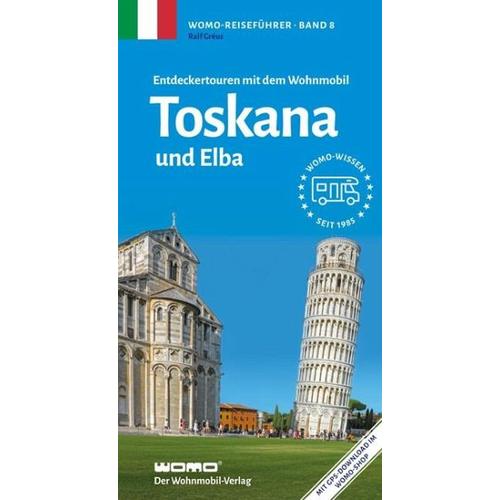 Entdeckertouren mit dem Wohnmobil Toskana und Elba – Ralf Gréus