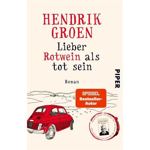 Lieber Rotwein als tot sein – Hendrik Groen